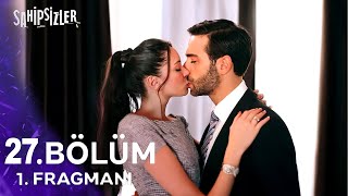 Sahipsizler 27. Bölümden İlk Sahneler | Sadece Bir Kez Sevdim...