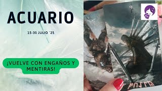 ACUARIO...VOLVERÁ pero ESTA VEZ NO PODRÁ ENGAÑARTE!!! HORÓSCOPO AMOR 15-30 JULIO ´24