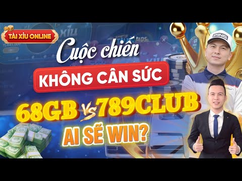 Tài Xỉu Online | So Sánh Những Ưu Nhược Điểm Của 2 Game Tài Xỉu Online Hot 68 Game Bài Với 789club