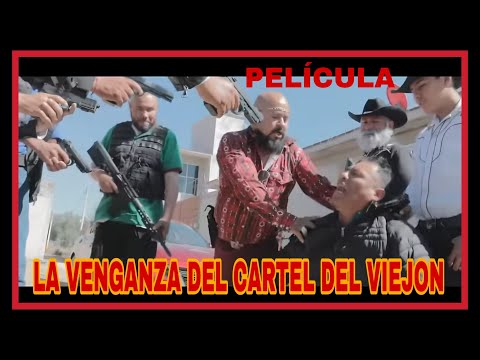 La Venganza del Cartel del Viejon🎬 Película Completa en Español