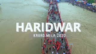 Haridwar Cinematic Shot |  Kavad Mela | कवाड मेला हरिद्वार  2023 | @दीपक  #cinematicdrone
