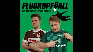 #130: St. Pauli als Sandwich-Gegner für den FC Bayern, Werder vor Kellerknaller in Köln und die F...