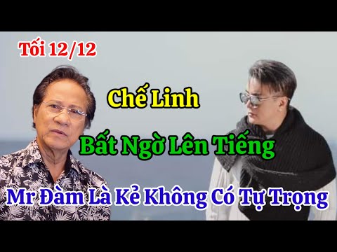 Tối 12/12 Danh Ca Chế Linh Bất Ngờ Lên Tiếng Về Đàm Vĩnh Hưng Là Kẻ Thiếu Tự Trọng