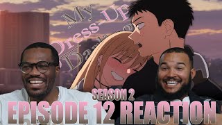 Best Girl?! | My Dress-Up Darling Season 2 Episode 12 Reaction