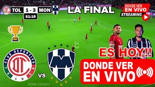 🔴 TOLUCA vs MONTERREY EN VIVO DONDE VER ✅ Analisis Horarios y Pronostico | Final Leagues Cup 2026