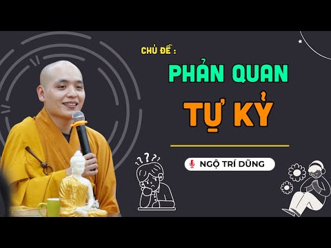 Phản Quan Tự Kỷ - Thích Ngộ Trí Dũng