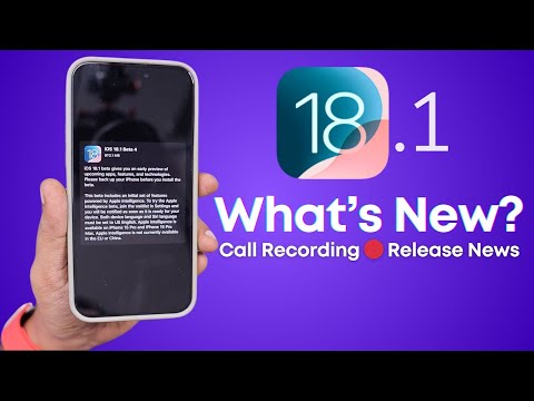 iOS 18.1 Beta 4 🔥 Call Recording & Release News