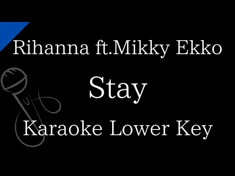 【Karaoke Instrumental】Stay / Rihanna ft.Mikky Ekko【Lower Key】