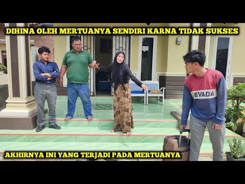 DIHINA OLEH MERTUANYA SENDIRI KARNA TIDAK SUKSES,TAK DISANGKA MALAH INI YANG TERJADI PADA MERTUANYA