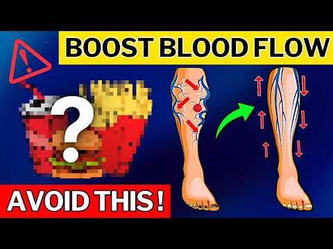 Avoid These Foods to Boost Blood Flow