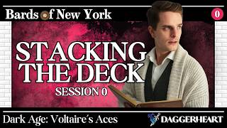Session 0: Stacking the Deck | Dark Age: Voltaire's Aces | Daggerheart