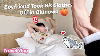 Boyfriend Took His Clothes Off in Okinawa!🐋✨Our Sweet Travel Vlog💕Cute Routine [Gay Couple BL]