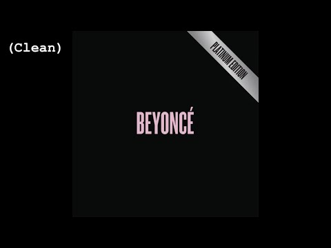 Drunk in Love (Remix) (Clean) - Beyoncé (feat. Jay-Z & Kanye West)