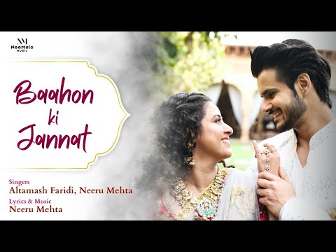 Baahon Ki Jannat (Official Video) - Altamash Faridi | Neeru Mehta | Gaurav Bhatti | Tanvi Anil Palav