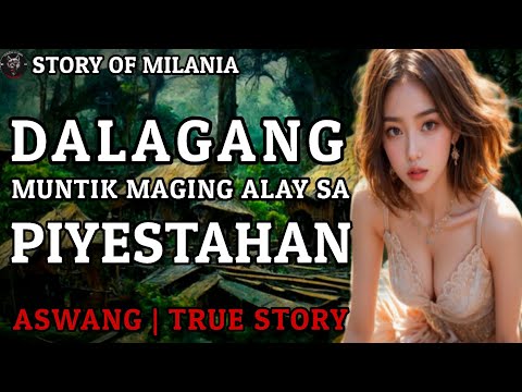 DALAGANG MUNTIK MAGING ALAY SA PIYESTAHAN - Full Story | Kwentong Aswang | True Story