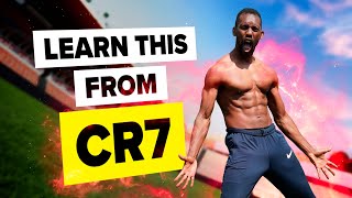 Things to learn from CR7 (that will improve you!)