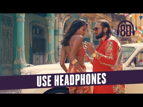 MAKHNA: Yo Yo Honey Singh Video Song | Neha Kakkar, Singhsta (8D AUDIO)