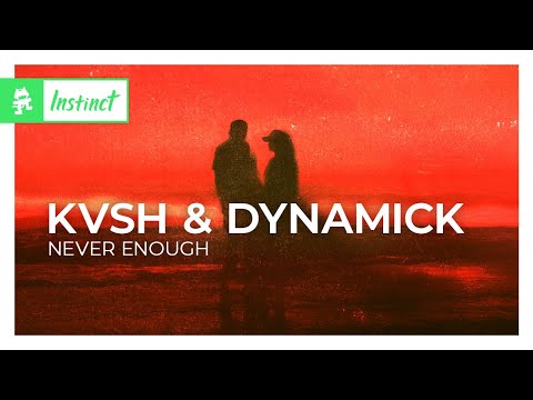 KVSH & Dynamick - Never Enough [Tech House | Monstercat]