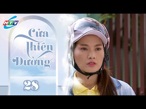 Cửa Thiên Đường - Tập 28 | HTVC Phim Truyện Việt Nam 2025