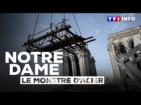 NOTRE-DAME Saison 1 Épisode 5 "Le monstre d'acier"｜Documentaire TF1 INFO