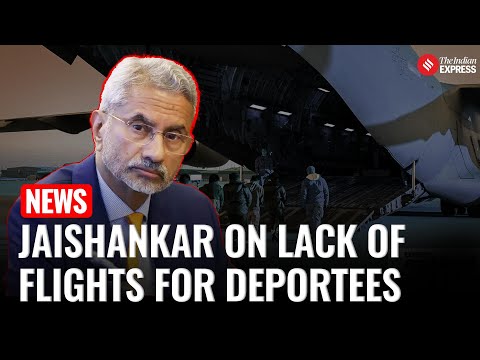 S. Jaishankar Addresses The Issue of  Rising Deportations & Why No Aircraft Was Sent For Deportees