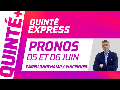 PRONOSTICS QUINTÉ+ DU JOUR DU 05 ET 06 JUIN À PARISLONGCHAMP ET VINCENNES (R1) : Quinté Express ⚡