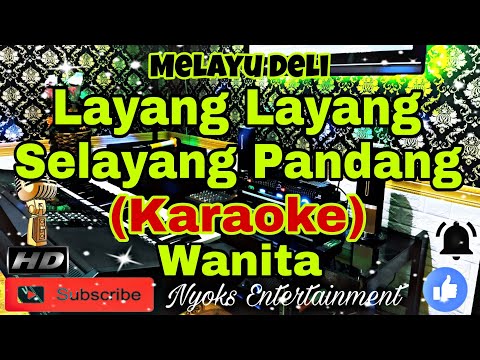 SELAYANG PANDANG  (KARAOKE) Melayu Deli || Nada Wanita || C=DO