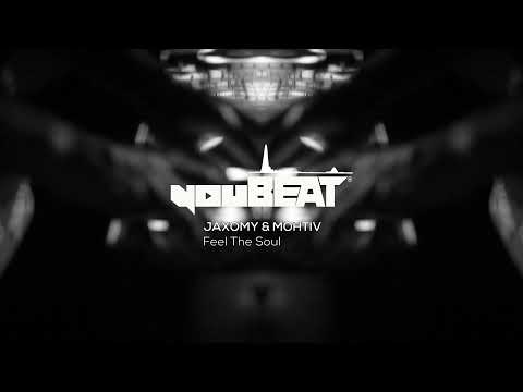 Jaxomy & MOHTIV - Feel The Soul