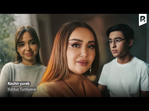 Yulduz Turdiyeva - Kechir yurak (Official Music Video)