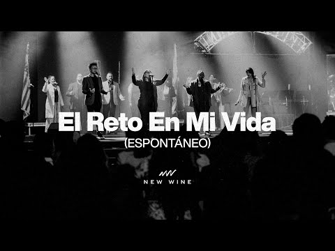 El Reto En Mi Vida | New Wine