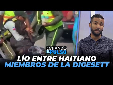 Tremendo lio entre delivery haitiano en Haina y miembros de la Digeset | Echando El Pulso