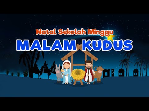 MALAM KUDUS - Natal Sekolah Minggu (Musik Video)