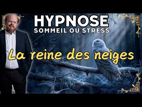 Hypnose pour dormir d'un sommeil profond [❄️ LA REINE DES NEIGES de Hans Christian Andersen]