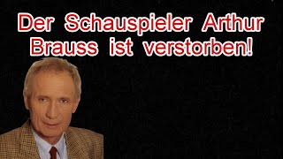 Arthur Brauss (* 24. Juli 1936 in Augsburg; † August 2025 in München