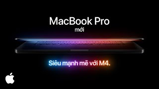 MacBook Pro mới | Siêu mạnh mẽ với M4 | Apple