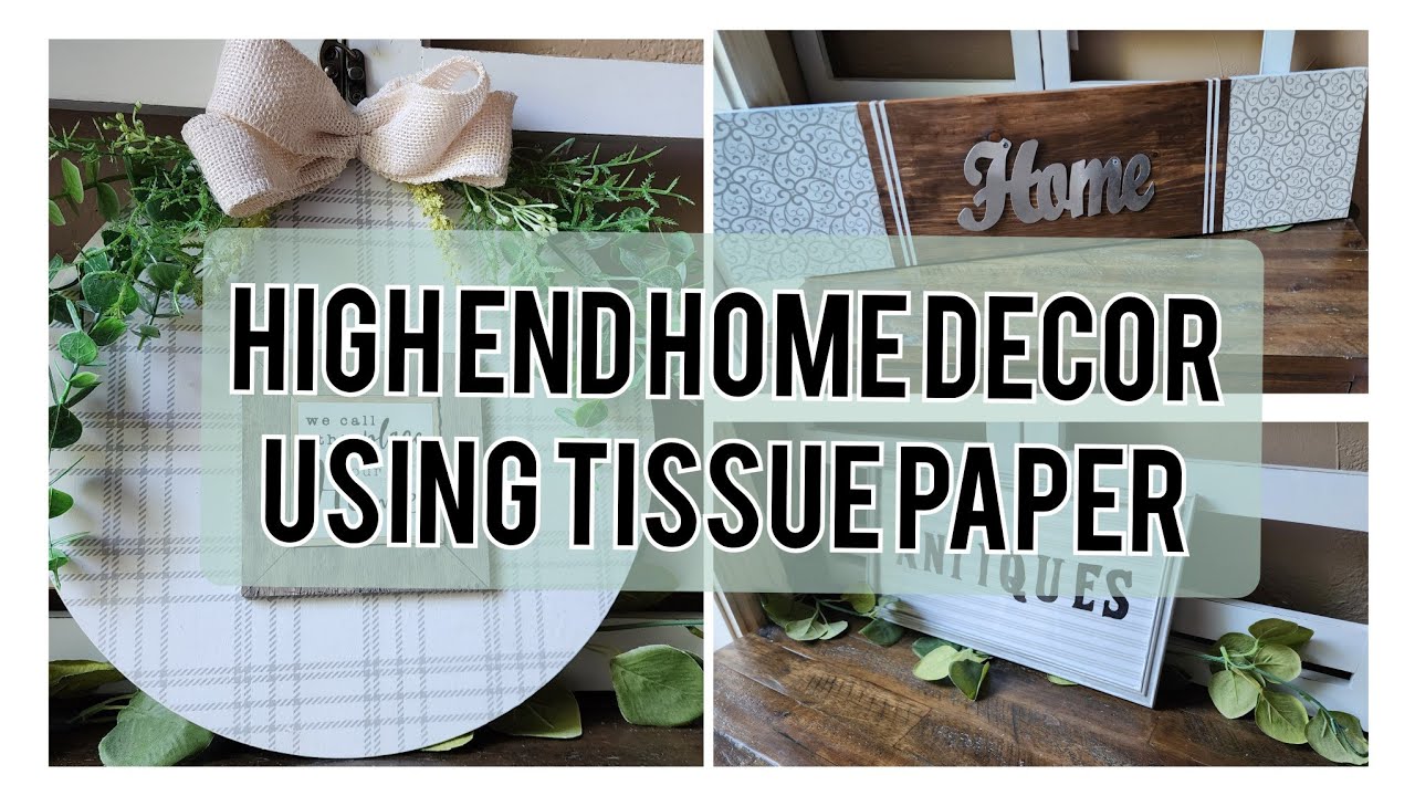 High End Neutral Home Decor Using Tissue Paper