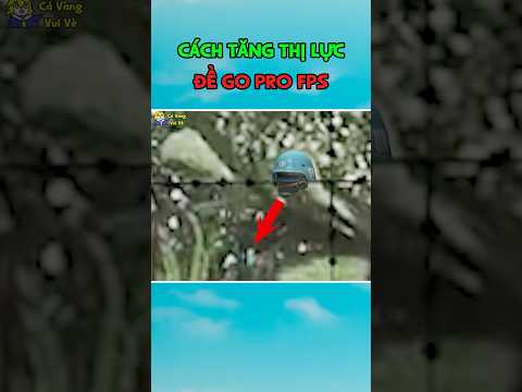 CÁCH TĂNG THỊ LỰC GO PRO TRONG GAME FPS #review  #reels #funny #shorts #cosplay #cavangvuive