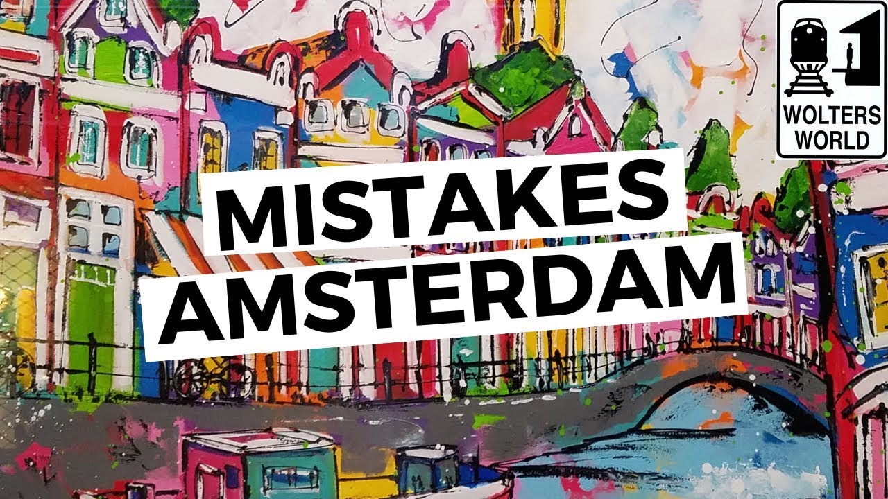Amsterdam: The Most Common Mistakes Tourists Make in Amsterdam - Wolters World