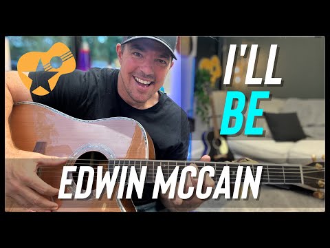 I’ll Be | Edwin McCain | Easy 3 Chord Guitar Lesson to Sound Amazing!