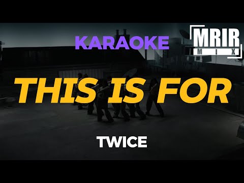 TWICE – THIS IS FOR KARAOKE Instrumental With Lyrics