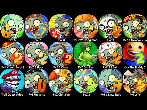 Plants vs Zombies 6 7 8,PvZ Wukong mod,PvZ Girl Pea,Kick The Buddy 2,PvZ Zombotany 2,Troll Quest