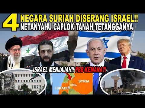 4 NEGARA SURIAH DISERANG ISRAEL!! NETANYAHU INGIN MENJAJAH TETANGGANYA