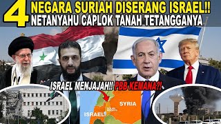 4 NEGARA SURIAH DISERANG ISRAEL!! NETANYAHU INGIN MENJAJAH TETANGGANYA
