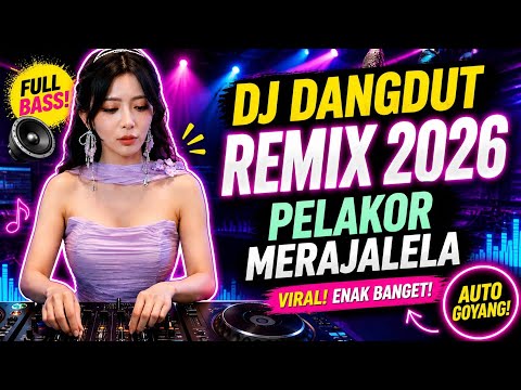 DJ Dangdut Remix 2026 🔥 Homewreckers Rampant | Full Bass Auto Shake!