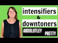 Understanding Intensifiers and Downtoners