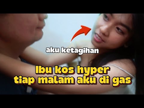 Ibu kos s4gn3 parah , tiap malam aku di gas