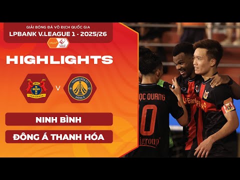 [HIGHLIGHTS] NINH BÌNH VS THANH HÓA : TÂN BINH THỊ UY SỨC MẠNH  | LPBANK VLEAGUE 1 2025/26