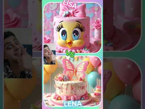 #choose Lisa Or Lena Birthday Cake 🎂🍰🎂 #birthdaycake #viralvideo #tiktok #vs #للبنات #لوخيروك