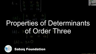 Properties of Determinants of Order Three