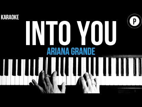 Ariana Grande – Into You Karaoke SLOWER Acoustic Piano Instrumental Cover Lyrics